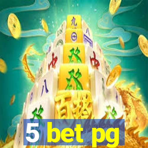 5 bet pg